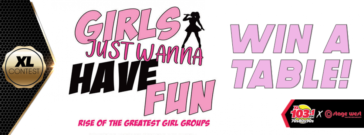 Stage West: Girls Just Wanna Have Fun!